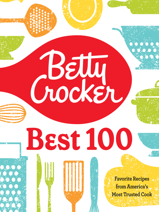 Title details for Betty Crocker Best 100 by Betty Crocker - Available